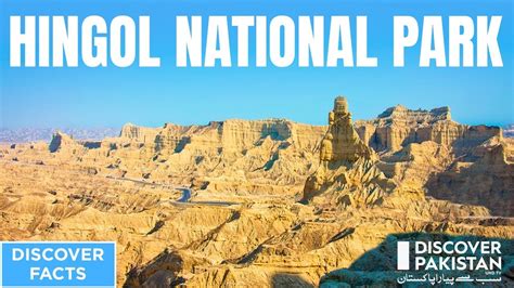  X-treme Adventures Await: Unveiling the Mysteries of the Hingol National Park